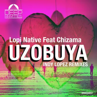 Uzobuya Remixes by Lopi Native