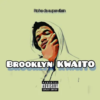 Brooklyn Kwaito by Richie da Supervillain