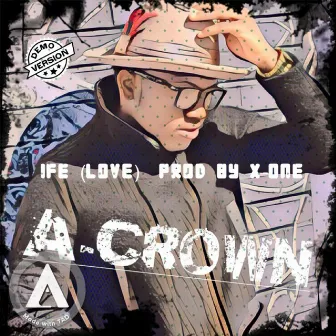 IFE (Love) by A-Crown