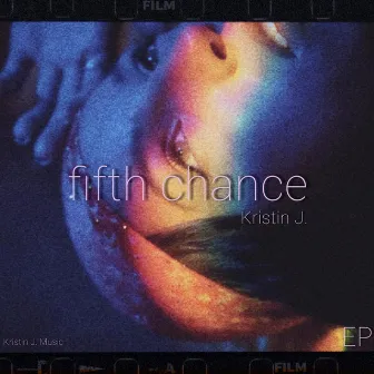 fifth chance by Kristin J.