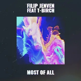 Most Of All (Radio Edit) by Filip Jenven