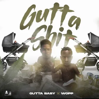 Gutta Shit by Gutta Baby