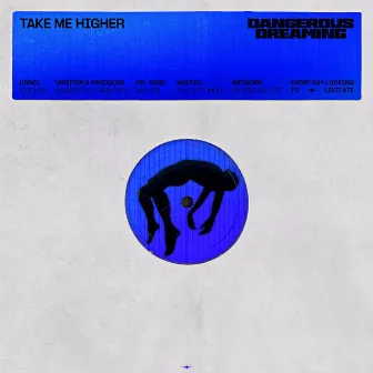 Take Me Higher by Dangerous Dreaming