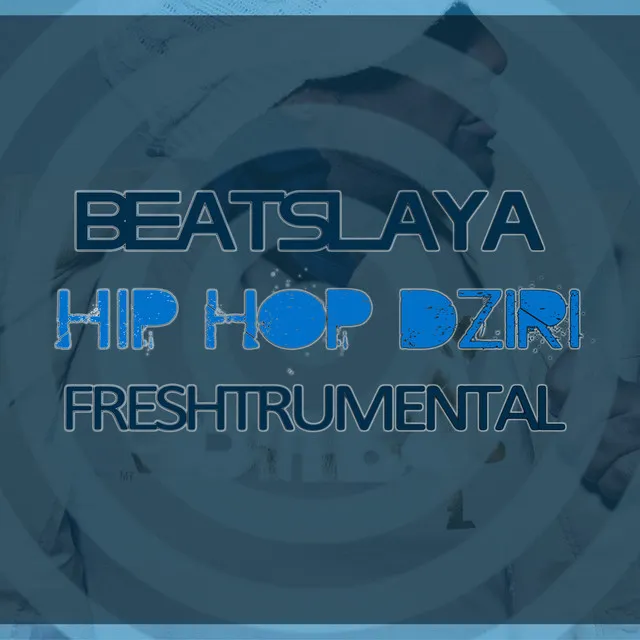 Beatslaya Official Hip Hop Dziri (Freshtrumental)