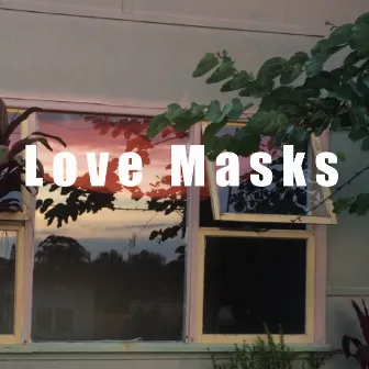 Love Masks by Steven Johnson