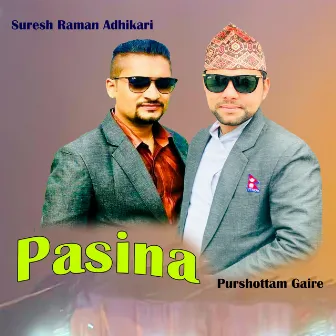 Pasina by Purshottam Gaire