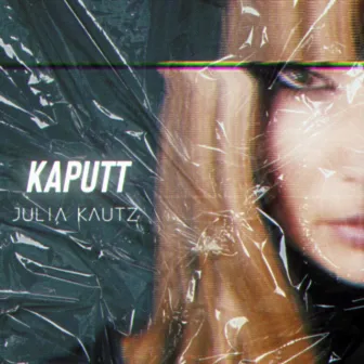 Kaputt by Julia Kautz