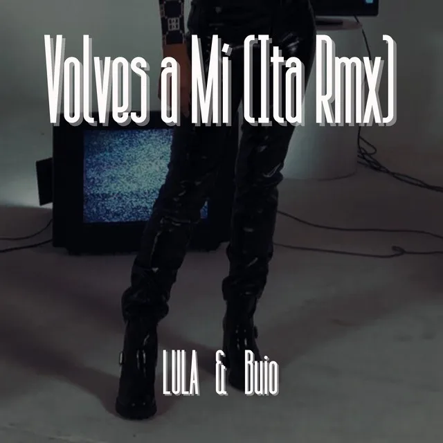 Volves a Mí (Ita Rmx)