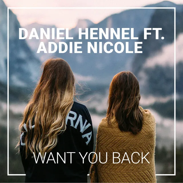 Want You Back (feat. Addie Nicole)