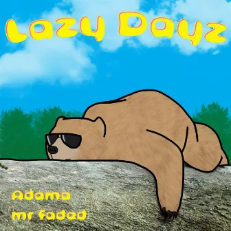 Lazy Dayz by Adama