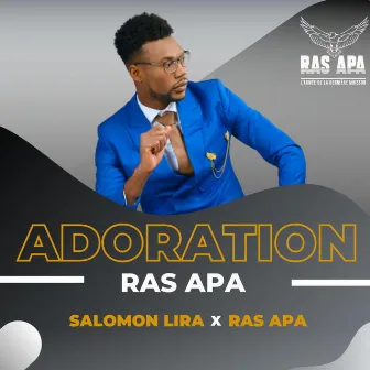 Ras Apa service d'adoration by Salomon Lira