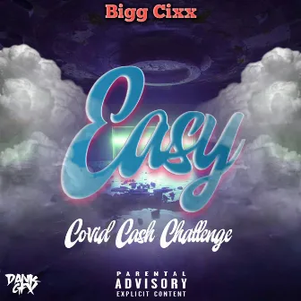 Easy by Bigg Cixx