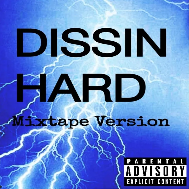 Dissin Hard (Mixtape Version)