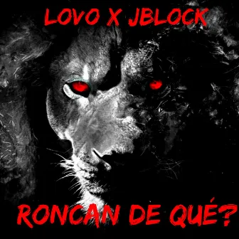 RONCAN DE QUÉ? by Lovo