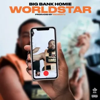 World Star by Big Bank Homie