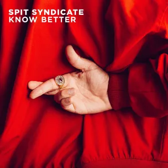 Know Better by Spit Syndicate