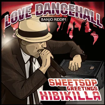 Love Dancehall (feat. HIBIKILLA) by SWEETSOP