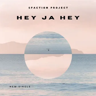 Hey Ja Hey by Sfaction Project