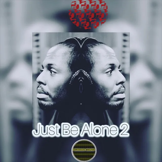 Just Be Alone 2