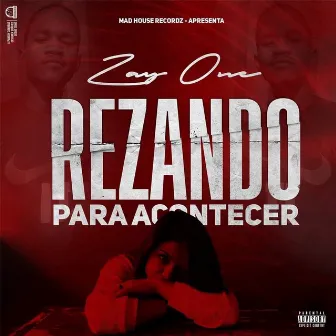 Rezando para Acontecer by Zay One