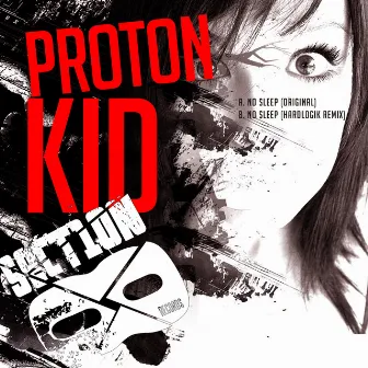 No Sleep by Proton Kid