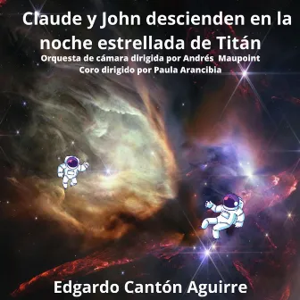 CLAUDE Y JOHN DESCIENDEN EN LA NOCHE ESTRELLADA DE TITÁN by Edgardo Cantón