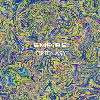 ORDiNARY by EMPiRE