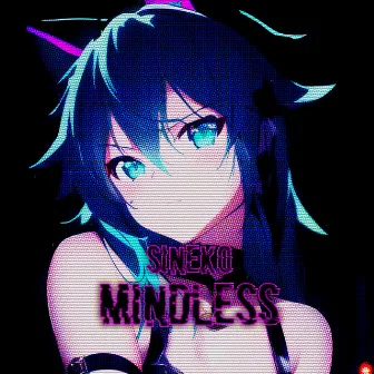 Mindless by Sineko