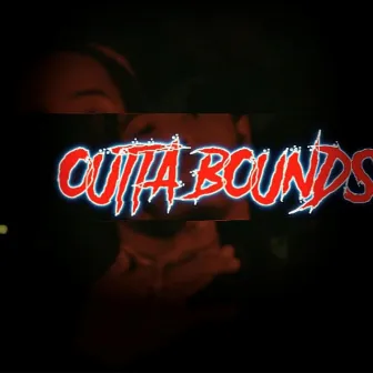 Outta Bounds by Trelly Savage