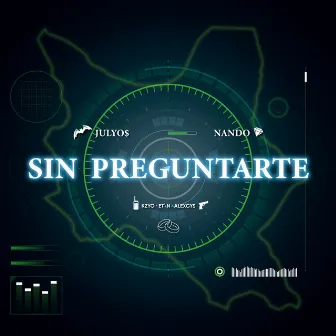 Sin Preguntarte by JULYO$