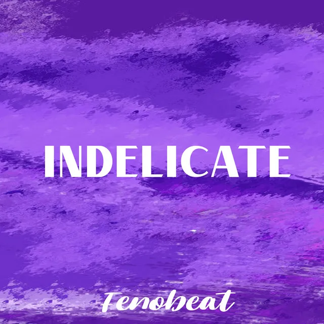 Indelicate