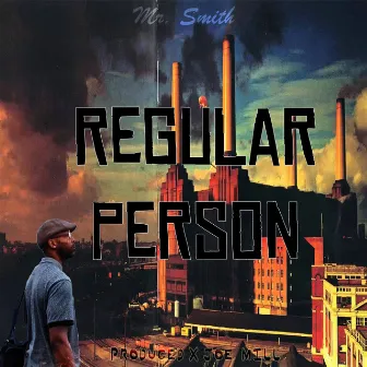 Regular Person by Mr. Smith