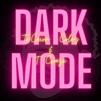 Dark Mode by Te'ceion Coley