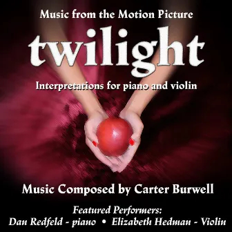 Twilight - Interpretations for Piano and Violin (Carter Burwell) by Dan Redfeld