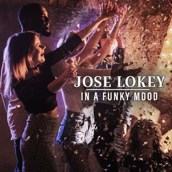 In a Funky Mood by Jose Lokey