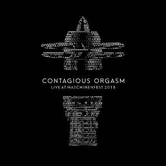 Live at Maschinenfest 2018 by Contagious Orgasm