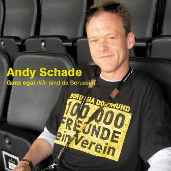 Ganz egal (Wir sind da Borussia ) by Andy Schade