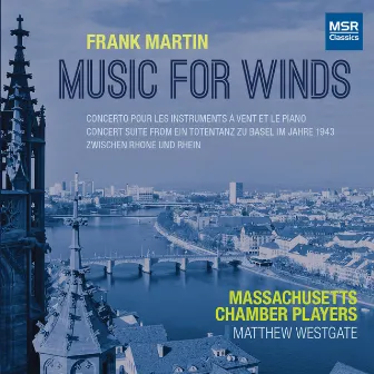 Frank Martin: Music for Winds by Matthew Westgate