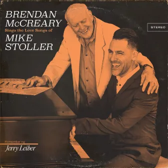 Brendan McCreary Sings the Love Songs of Mike Stoller by Brendan McCreary