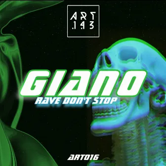 Rave Don't Stop by Giano