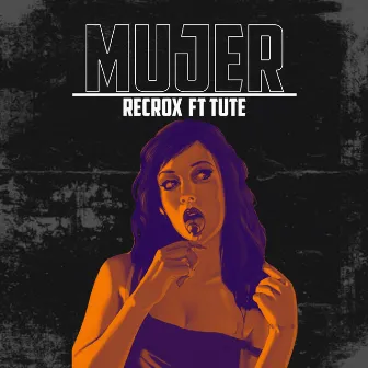 Mujer by Tute