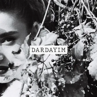 Dardayım by Ceylan Ertem