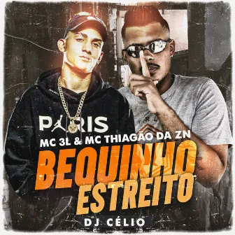 Bequinho Estreito by MC Thiagão da ZN