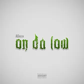 On Da Low by AGreen