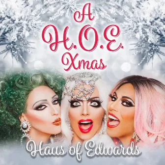 A H.O.E. Xmas by Haus of Edwards