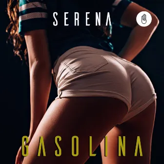 Gasolina by Serena