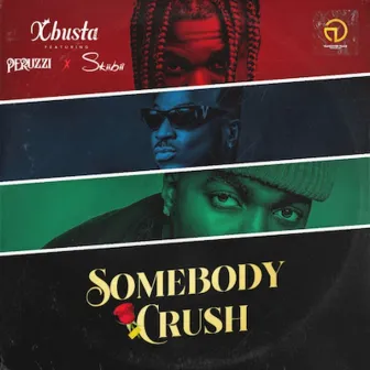 Somebody Crush by Xbusta