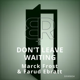 Don't Leave Waiting by Marck Frost