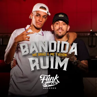 Bandida Ruim by MC Tairon