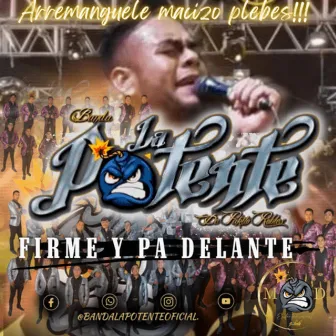 Firme y pa' delante by Banda la Potente